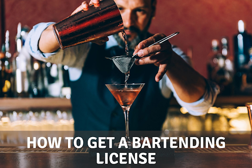 HOW TO GET A BARTENDING LICENSE